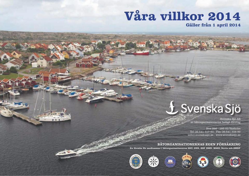 Fax 08-541 328 92 info@svenskasjo.