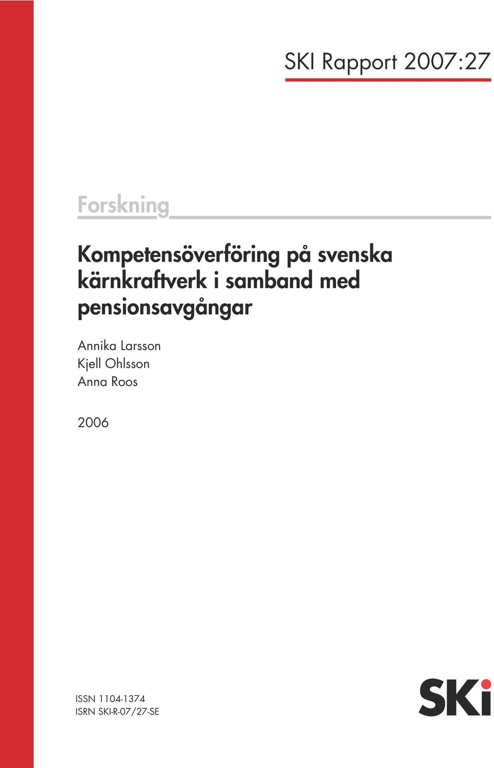 i samband med pensionsavgångar Annika Larsson