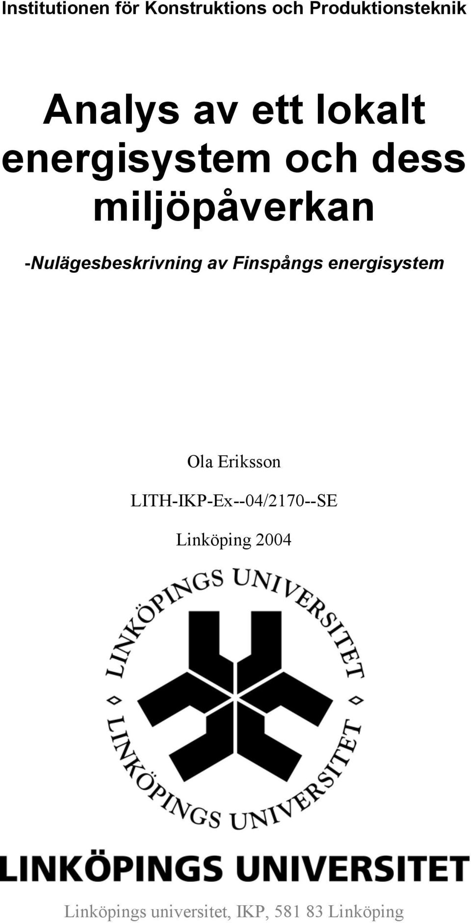 -Nulägesbeskrivning av Finspångs energisystem Ola Eriksson