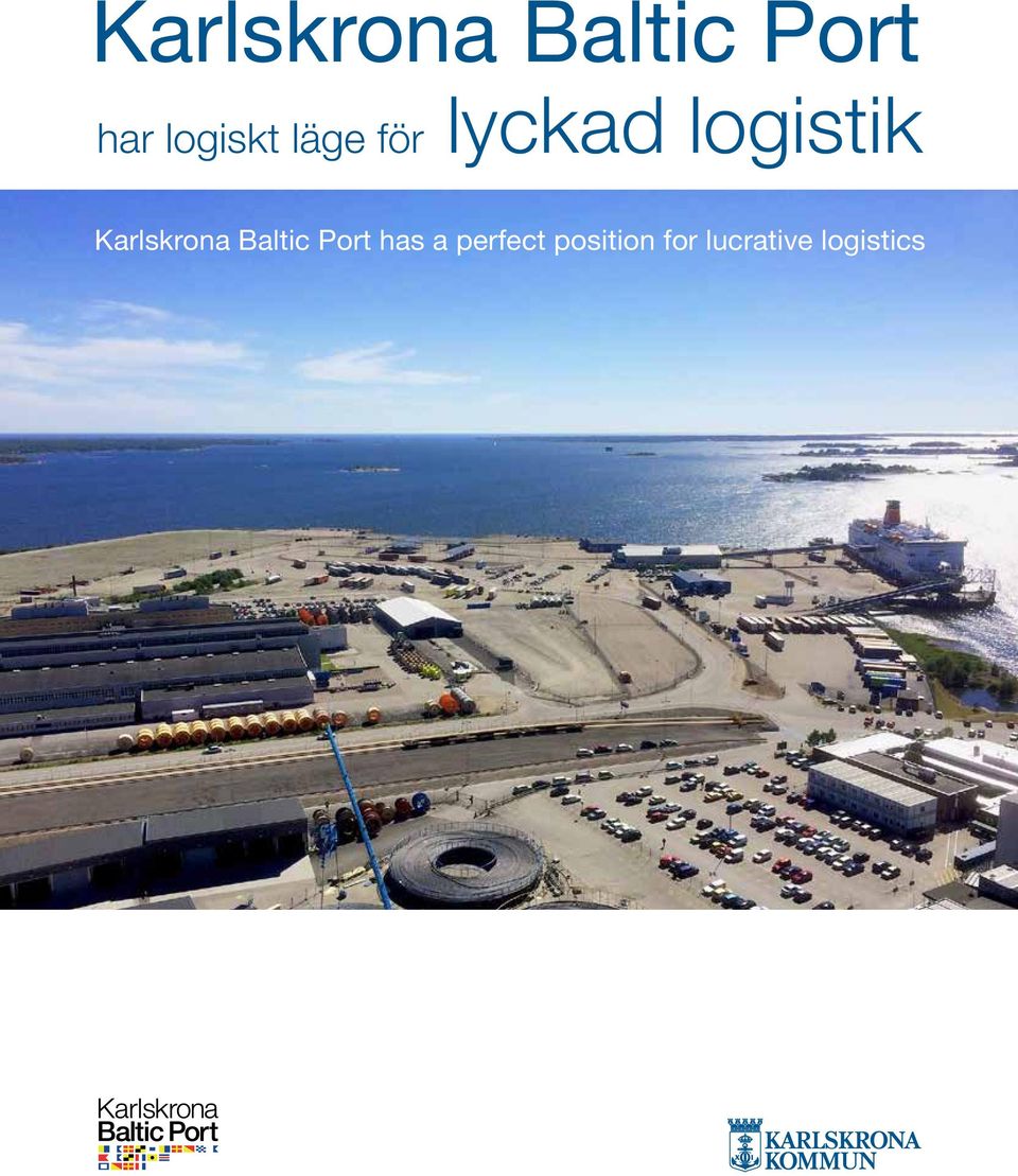 Karlskrona Baltic Port has a