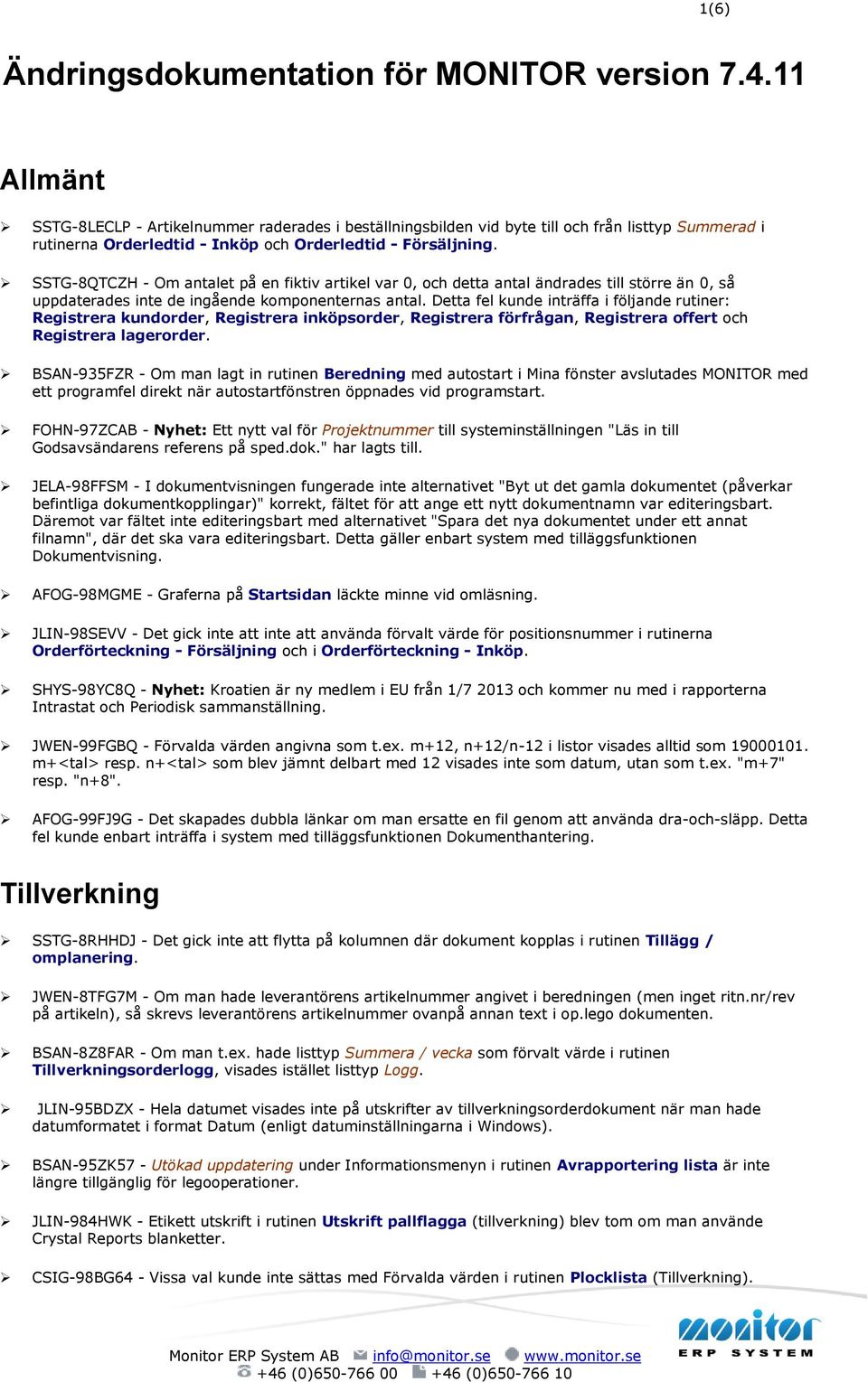 SSTG-8QTCZH - Om antalet på en fiktiv artikel var 0, och detta antal ändrades till större än 0, så uppdaterades inte de ingående komponenternas antal.