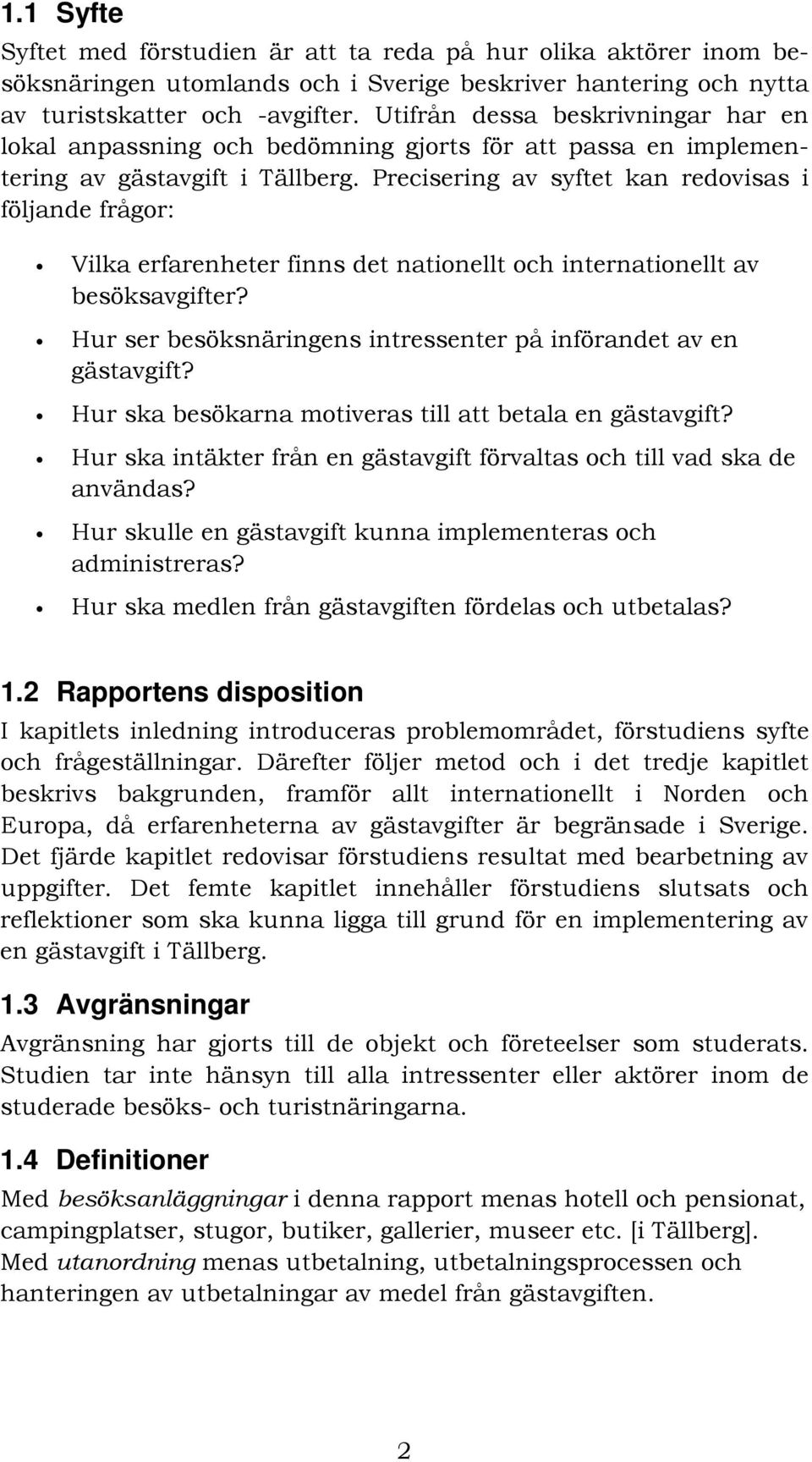 2 Rapportens disposition # " " A " 1.