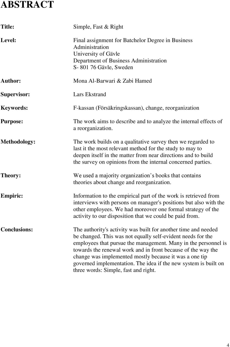 describe and to analyze the internal effects of a reorganization.