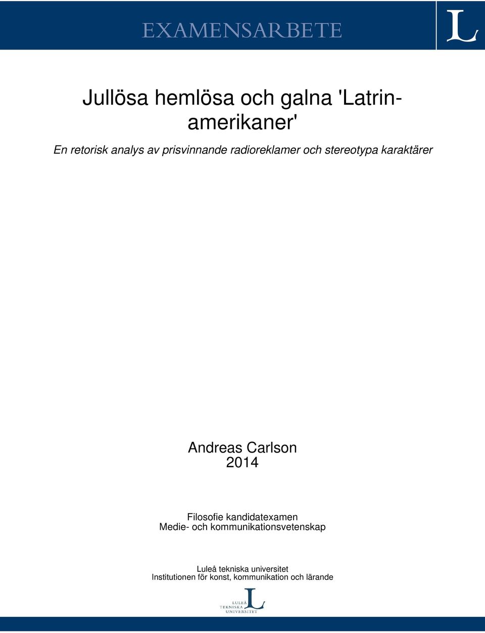 Carlson 2014 Filosofie kandidatexamen Medie- och kommunikationsvetenskap