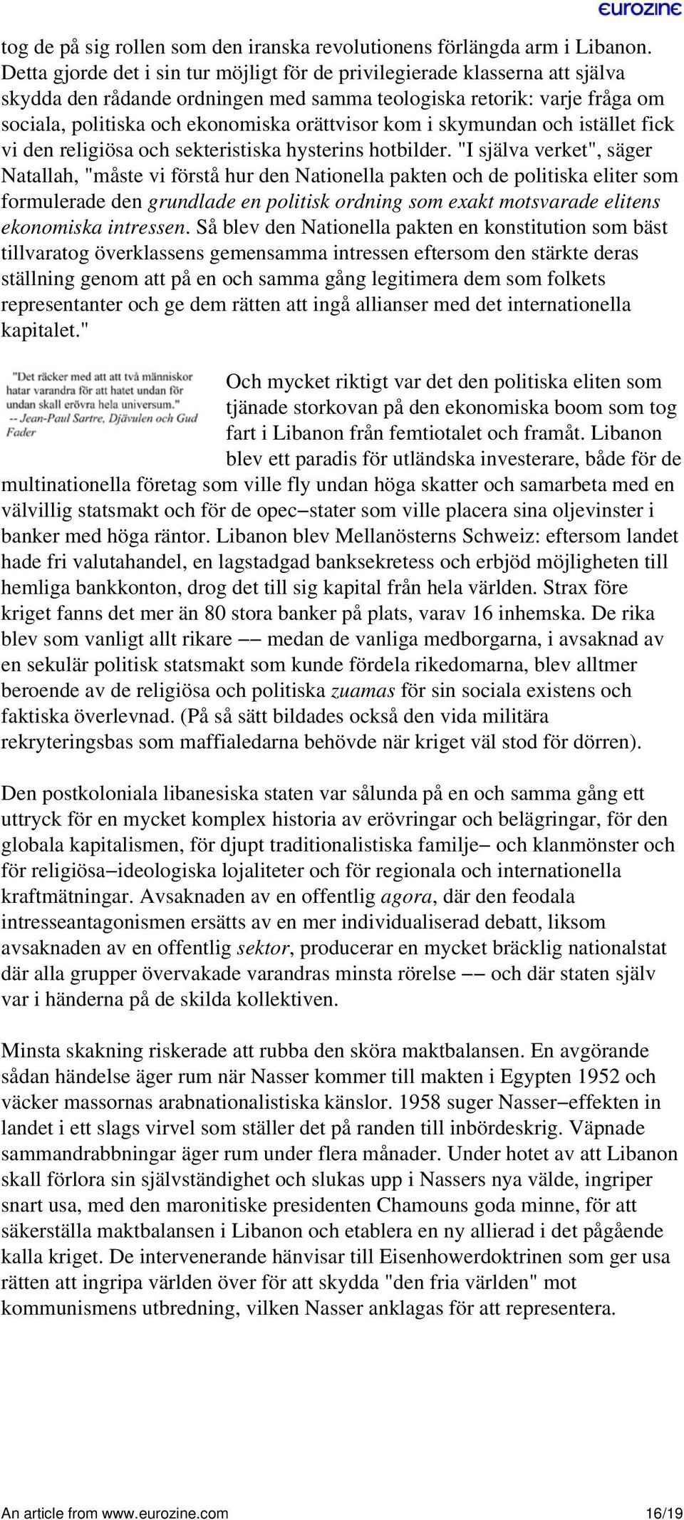 kom i skymundan och istället fick vi den religiösa och sekteristiska hysterins hotbilder.