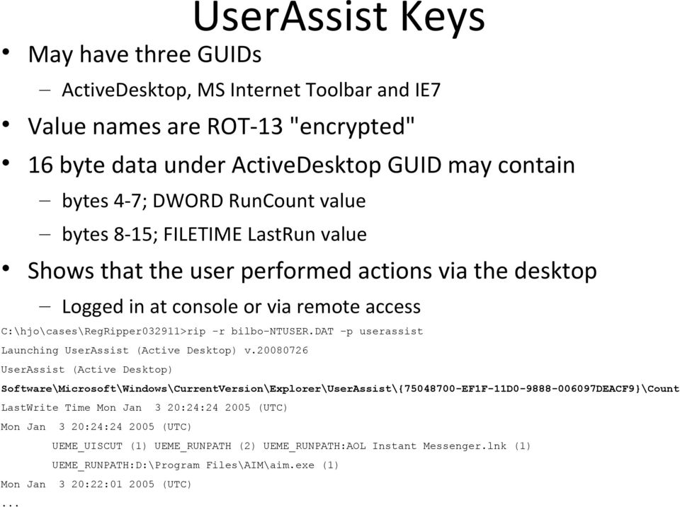 dat -p userassist Launching UserAssist (Active Desktop) v.