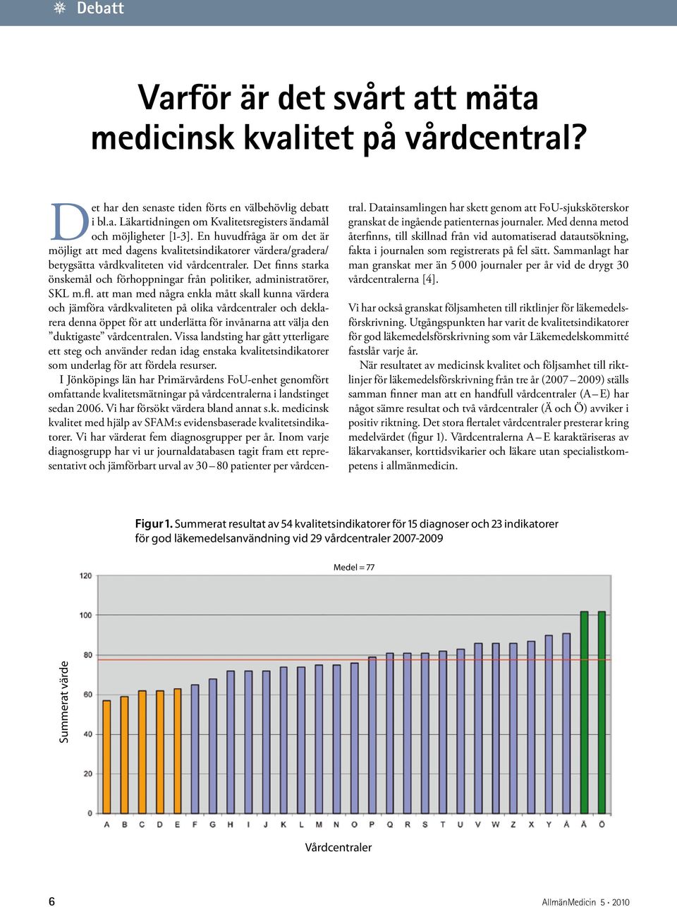 Det finns starka önskemål och förhoppningar från politiker, administratörer, SKL m.fl.