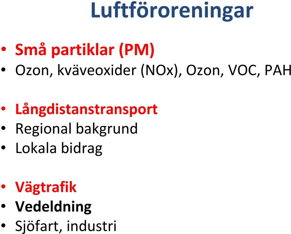 Långdistanstransport Regional bakgrund