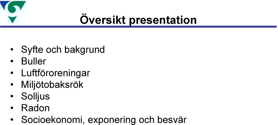 Miljötobaksrök Solljus Radon