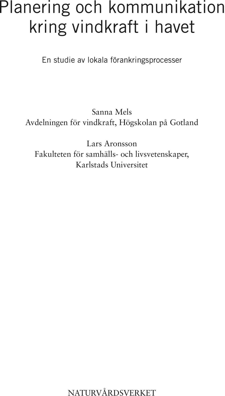 vindkraft, Högskolan på Gotland Lars Aronsson Fakulteten för