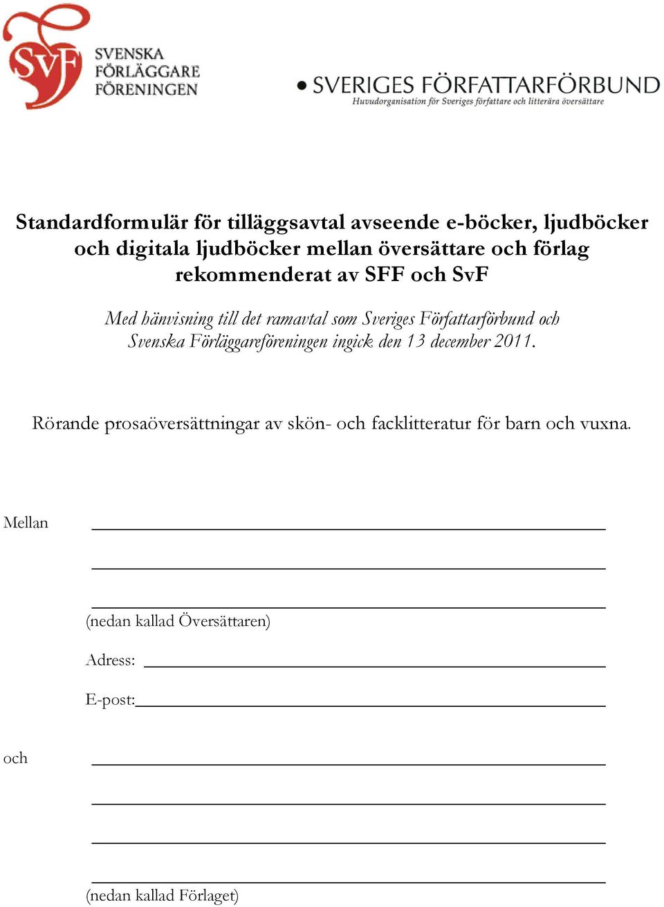 Författarförbund och Svenska Förläggareföreningen ingick den 13 december 2011.
