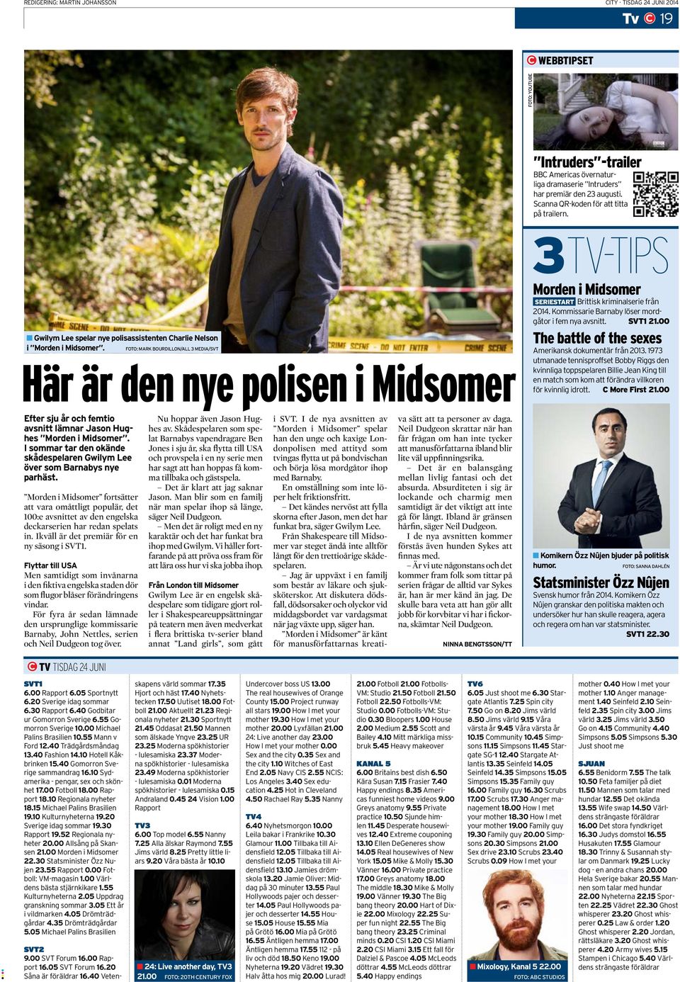 FOTO: MARK BOURDILLON/ALL 3 MEDIA/SVT Här är den nye polisen i Midsomer 3TV-TIPS Morden i Midsomer SERIESTART Brittisk kriminalserie från 2014. Kommissarie Barnaby löser mordgåtor i fem nya avsnitt.