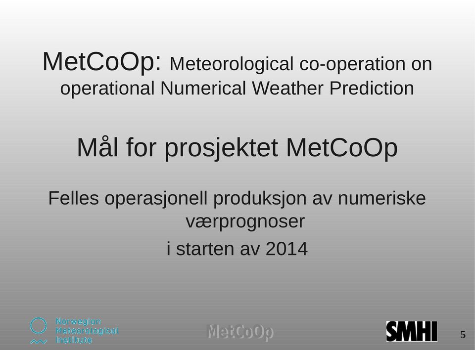 for prosjektet MetCoOp Felles operasjonell