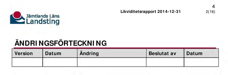 2(16) ÄNDRINGSFÖRTECKNING