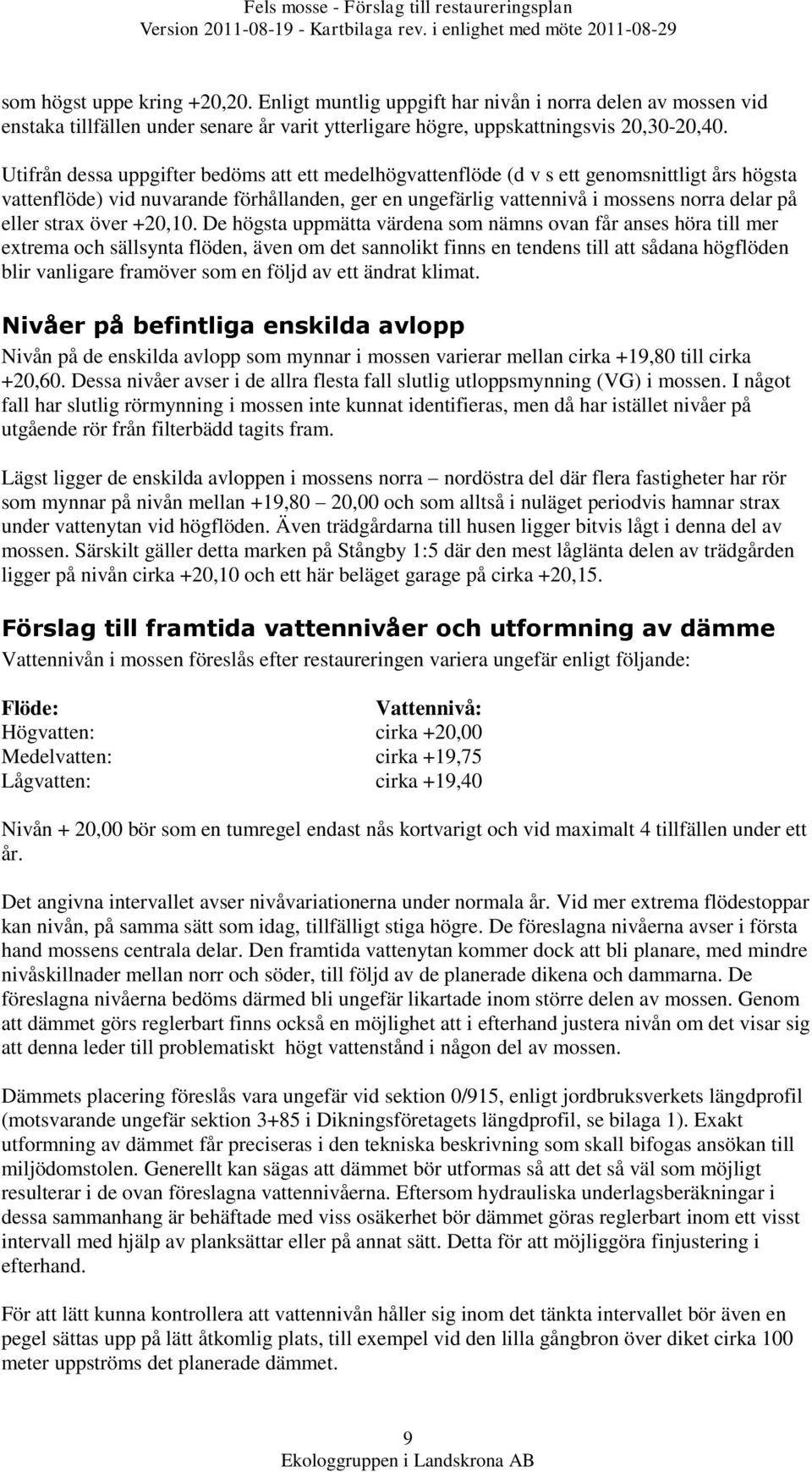 strax över +20,10.