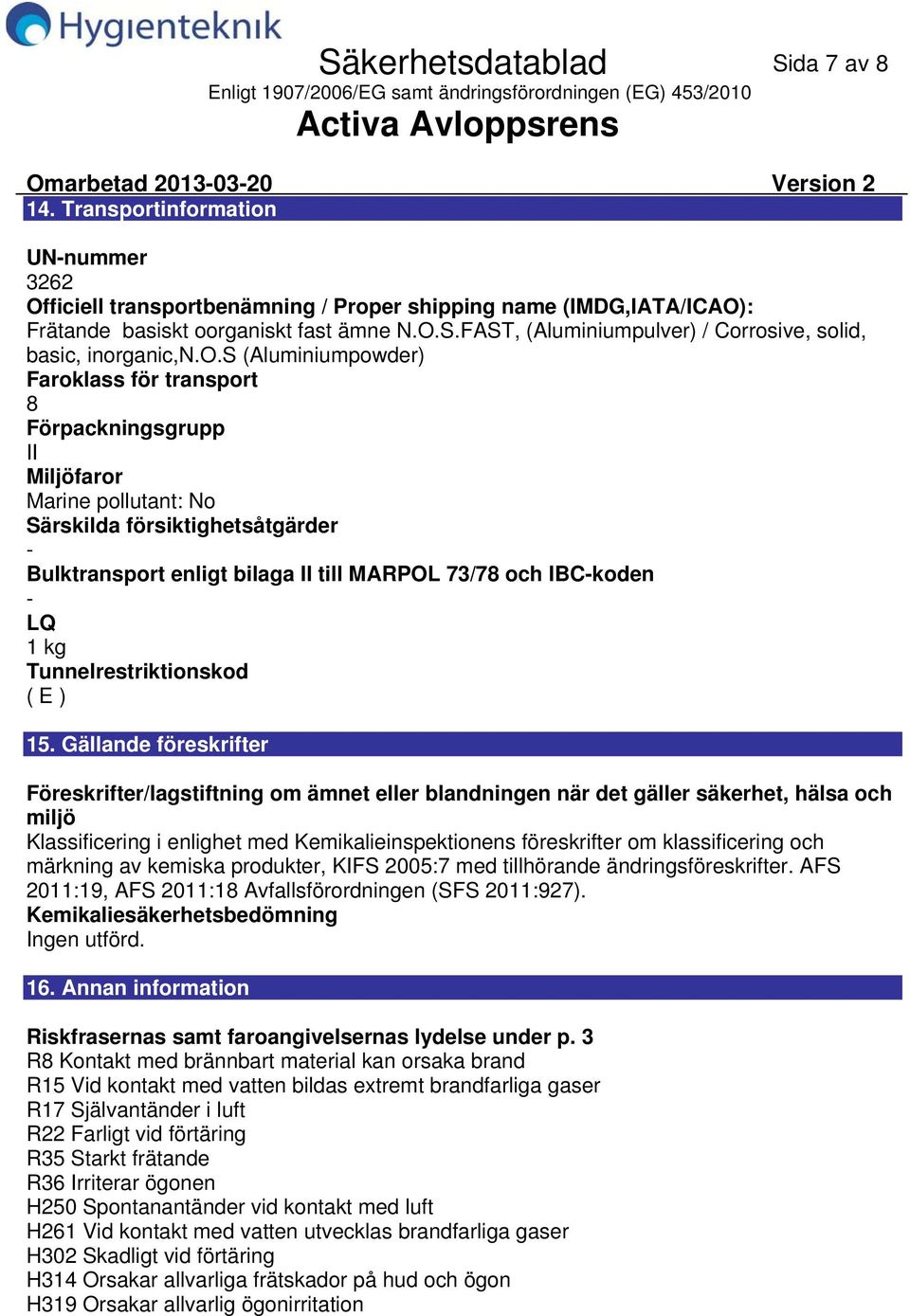 kg Tunnelrestriktionskod ( E ) 15.