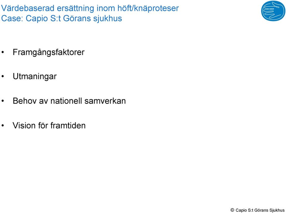 Görans sjukhus Framgångsfaktorer