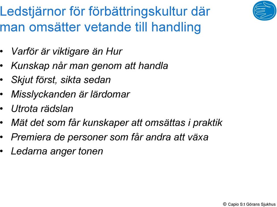 sikta sedan Misslyckanden är lärdomar Utrota rädslan Mät det som får