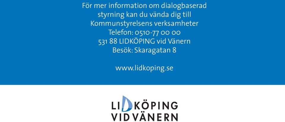 verksamheter Telefon: 0510-77 00 00 531 88