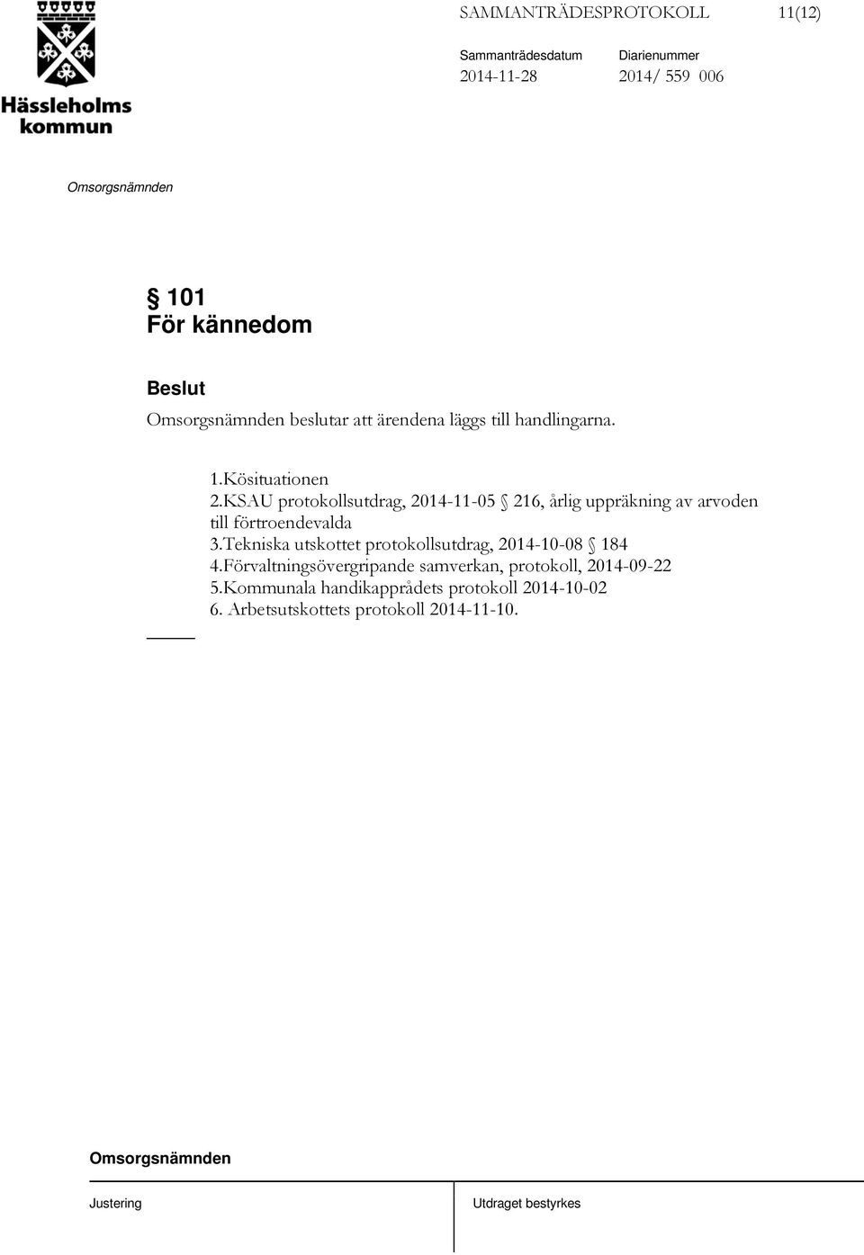 KSAU protokollsutdrag, 2014-11-05 216, årlig uppräkning av arvoden till förtroendevalda 3.