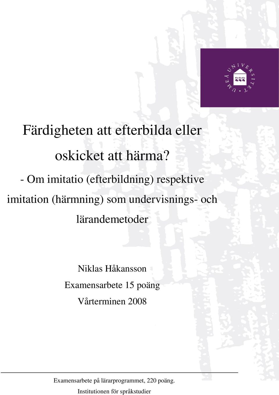 undervisnings- och lärandemetoder Niklas Håkansson Examensarbete 15