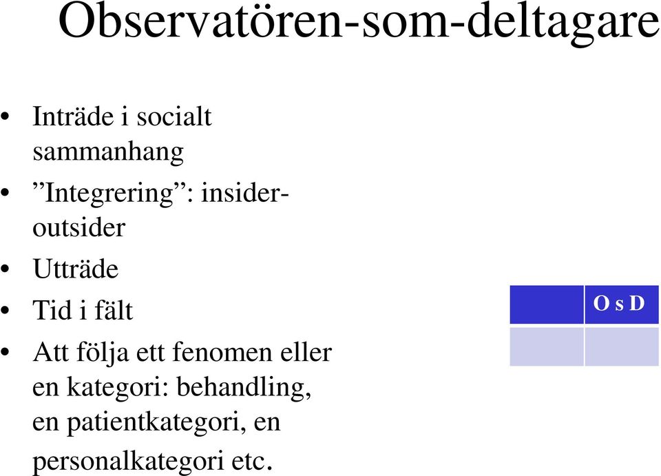 Tid i fält Att följa ett fenomen eller en kategori: