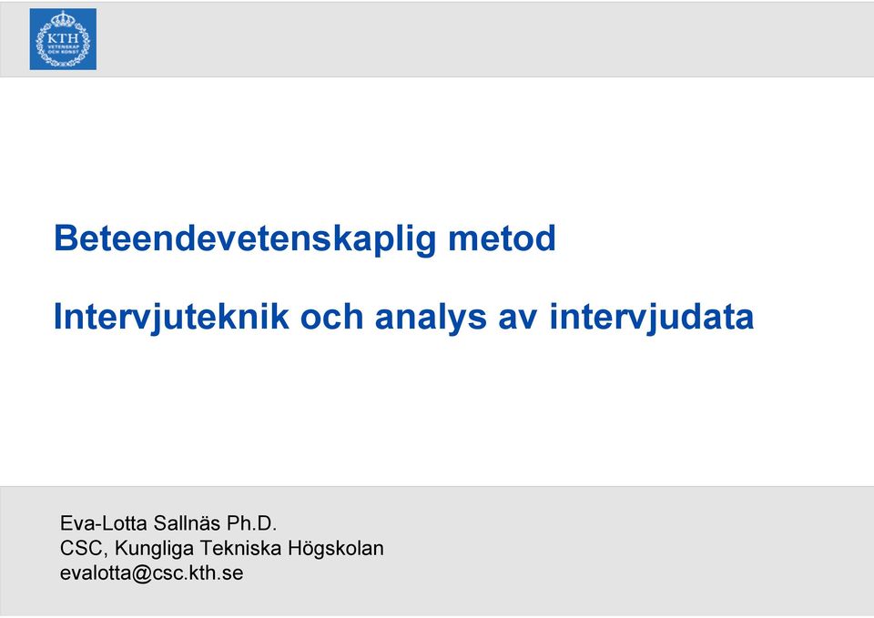 intervjudata Eva-Lotta Sallnäs Ph.D.