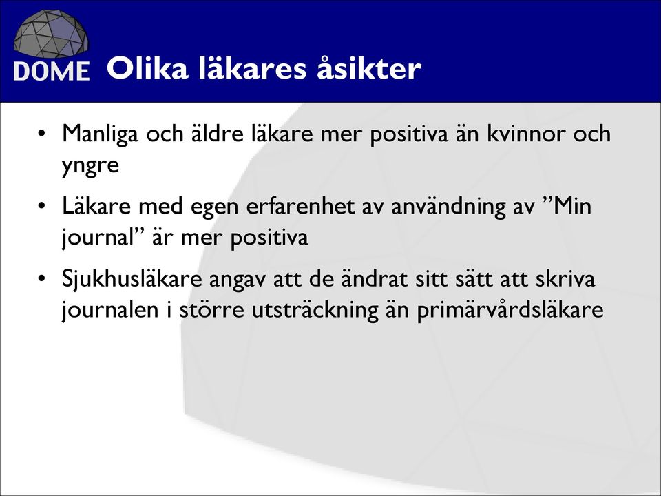 Min journal är mer positiva Sjukhusläkare angav att de ändrat