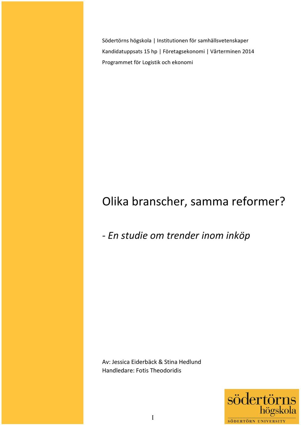 Logistik och ekonomi Olika branscher, samma reformer?