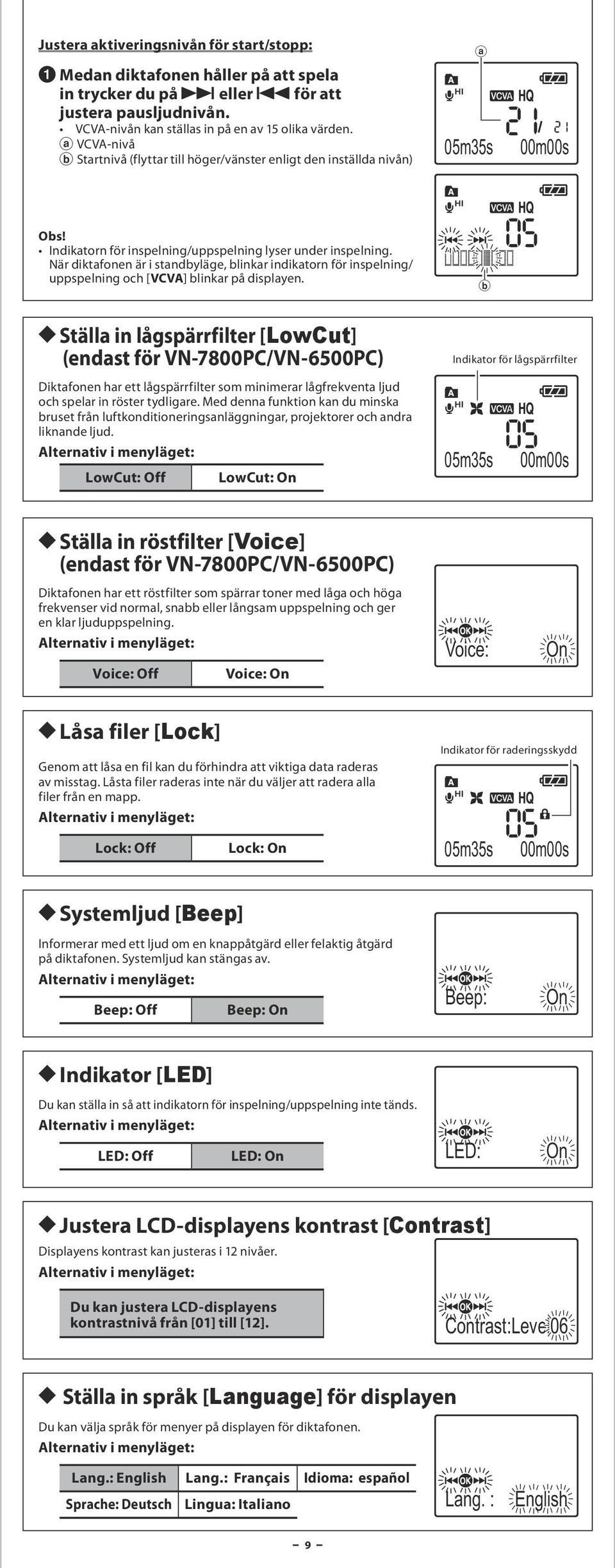 När diktafonen är i standbyläge, blinkar indikatorn för inspelning/ uppspelning och [VCVA] blinkar på displayen.