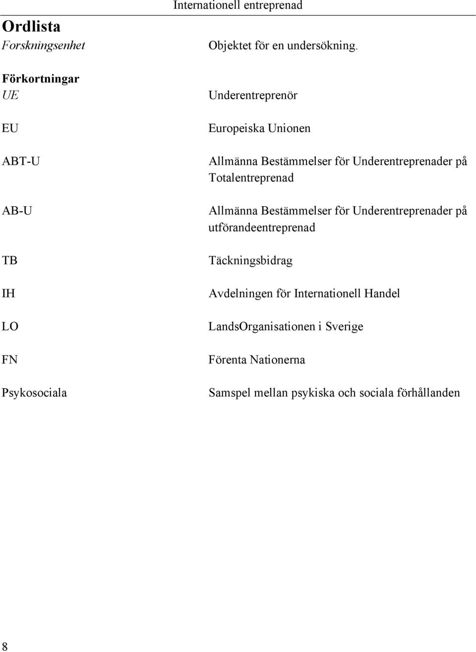 Underentreprenör Europeiska Unionen Allmänna Bestämmelser för Underentreprenader på Totalentreprenad Allmänna