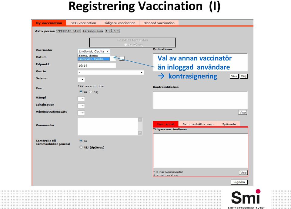 annan vaccinatör än