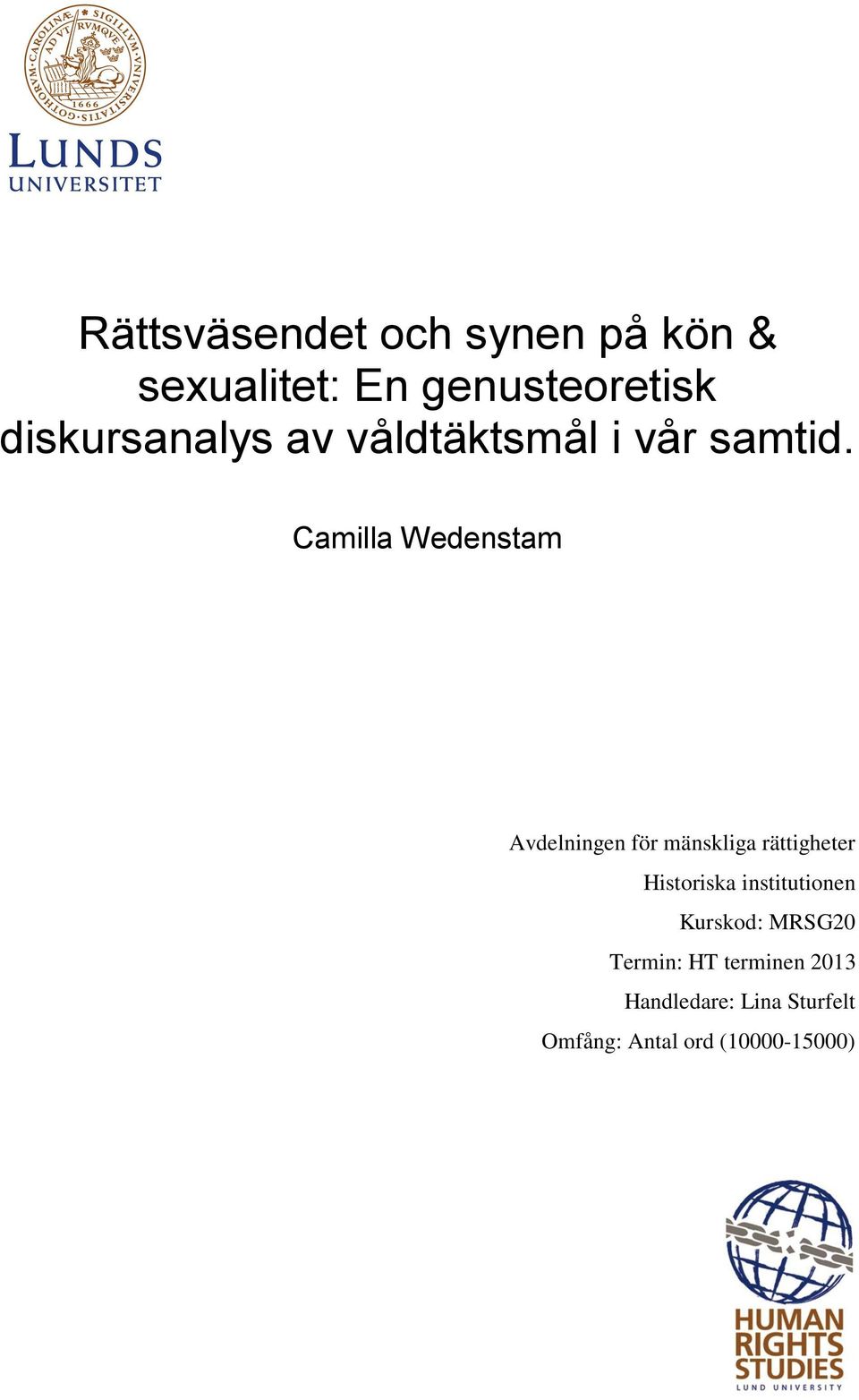 Camilla Wedenstam Avdelningen för mänskliga rättigheter Historiska
