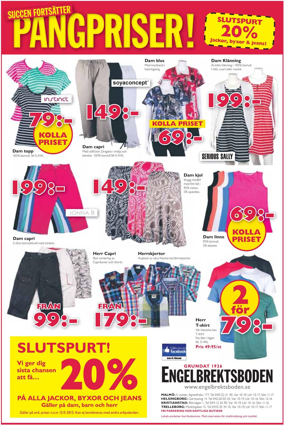 2 för 79:- 149:- 69:- 199:- 99:- 149:- 69:- Dam capri 5-ficks bomullstwill med stretch. Dam linne 95% bomull, 5% elastan.