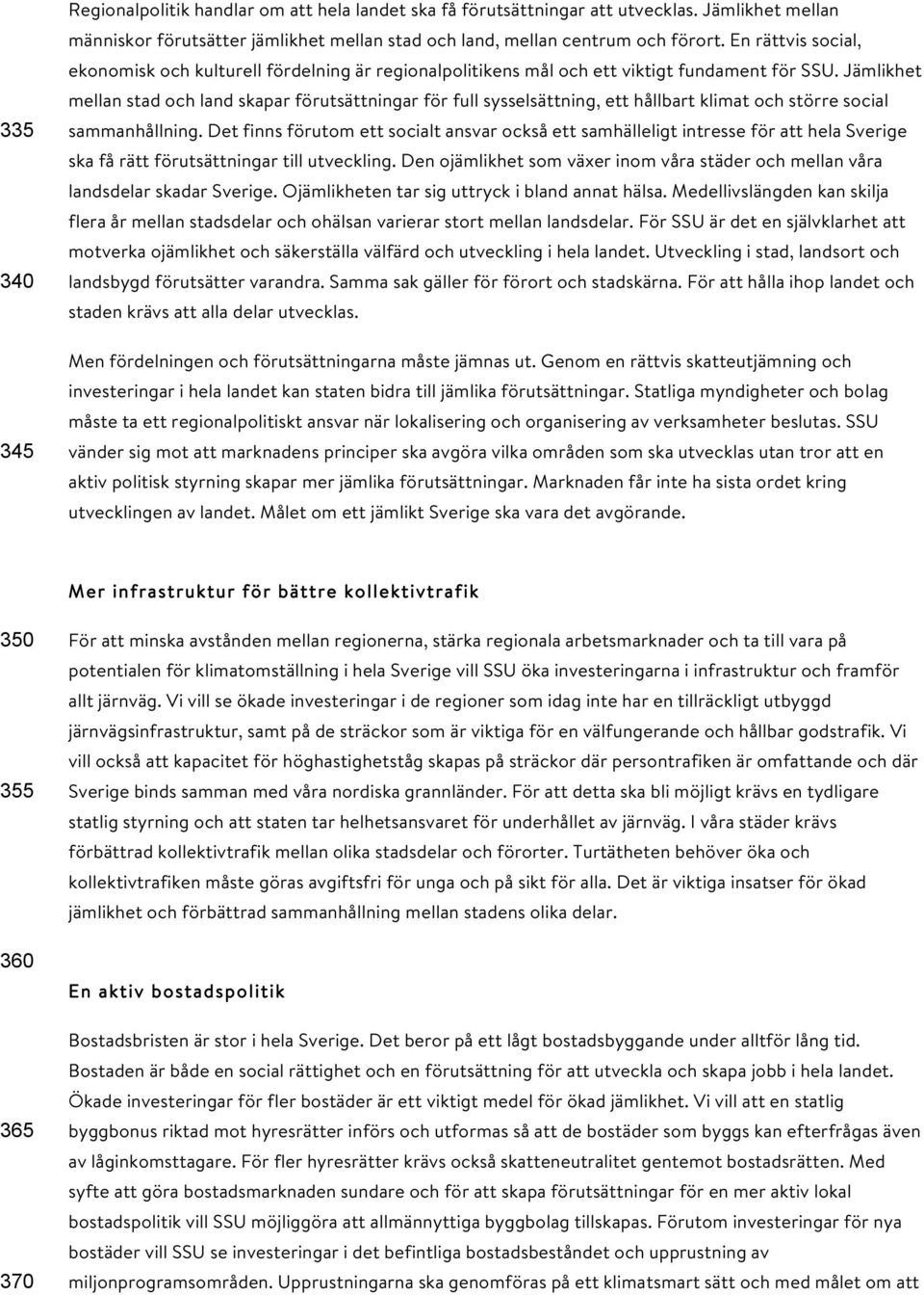 Jämlikhet mellan stad och land skapar förutsättningar för full sysselsättning, ett hållbart klimat och större social sammanhållning.