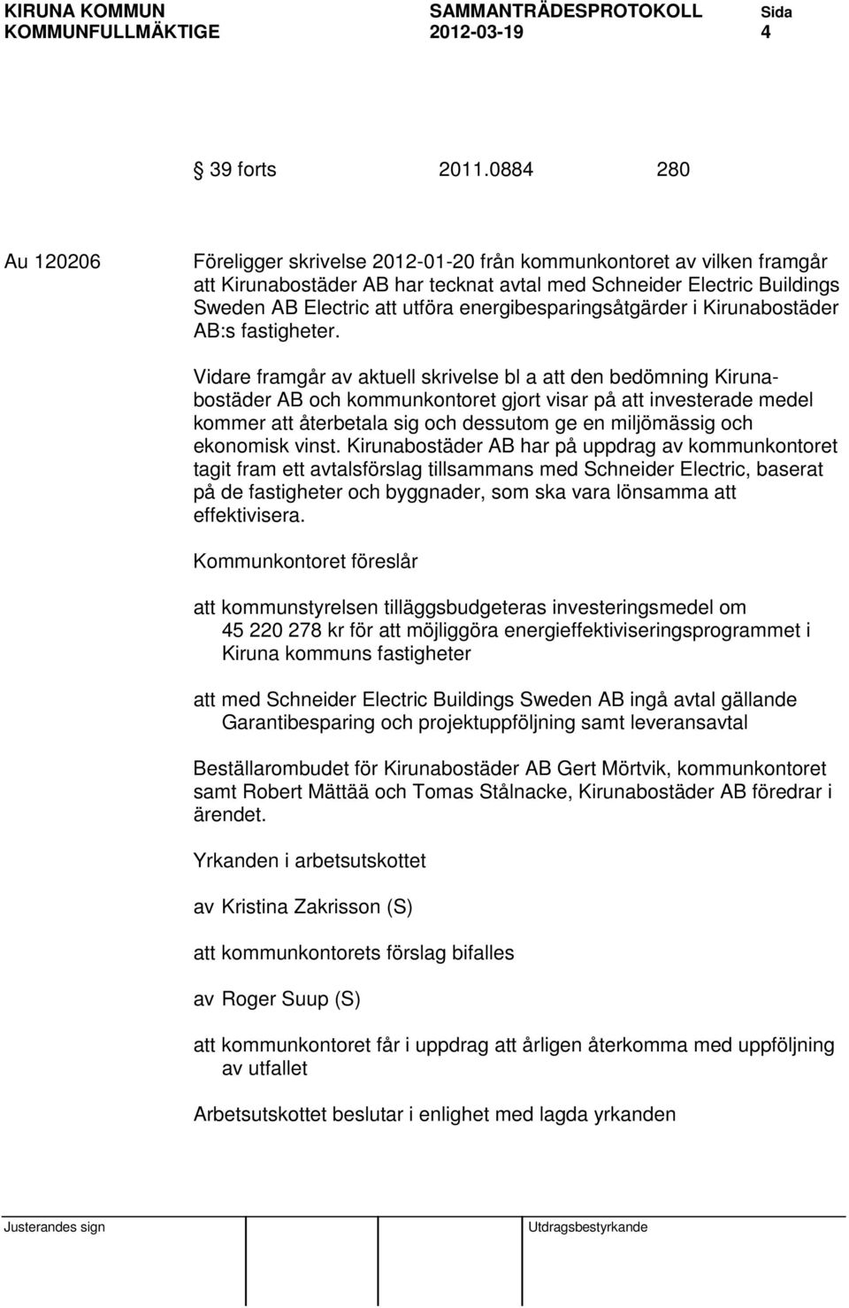 energibesparingsåtgärder i Kirunabostäder AB:s fastigheter.