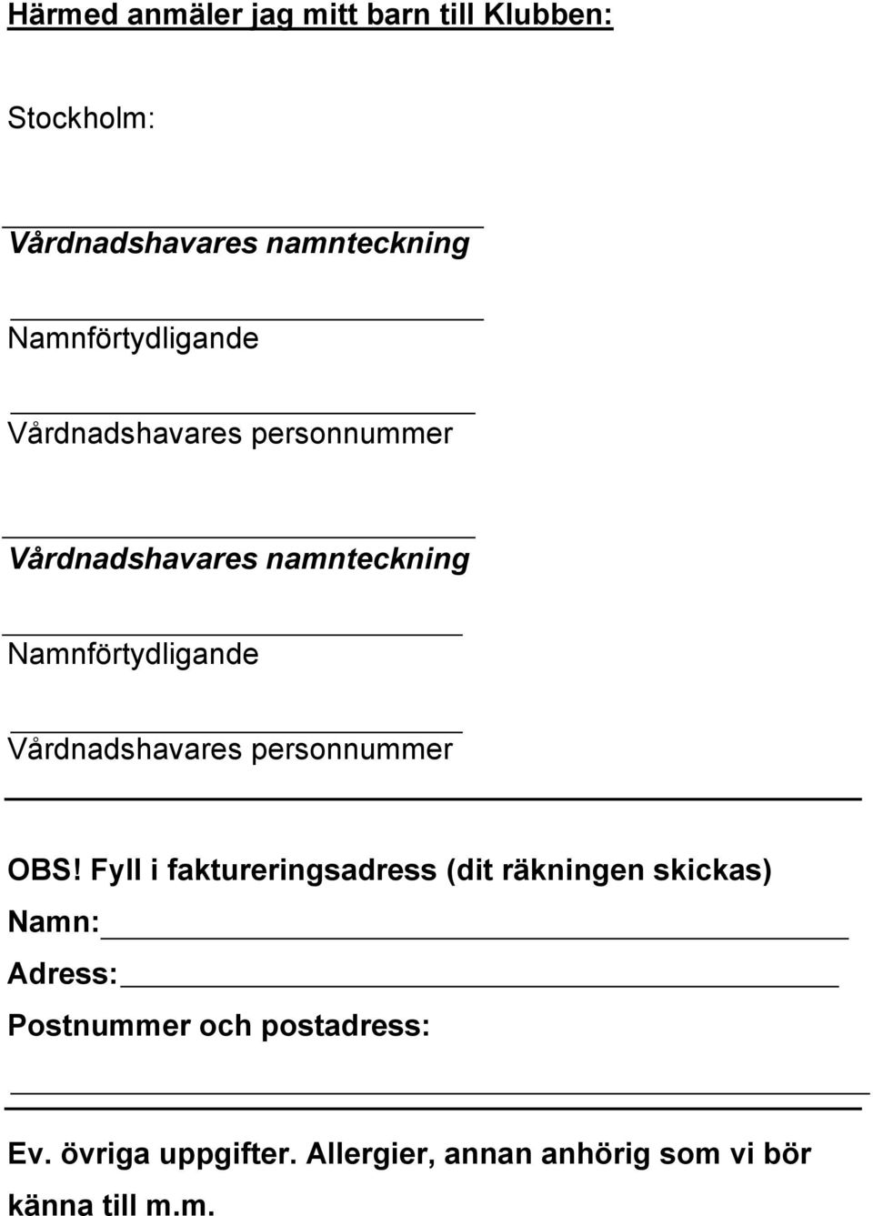 Vårdnadshavares personnummer OBS!