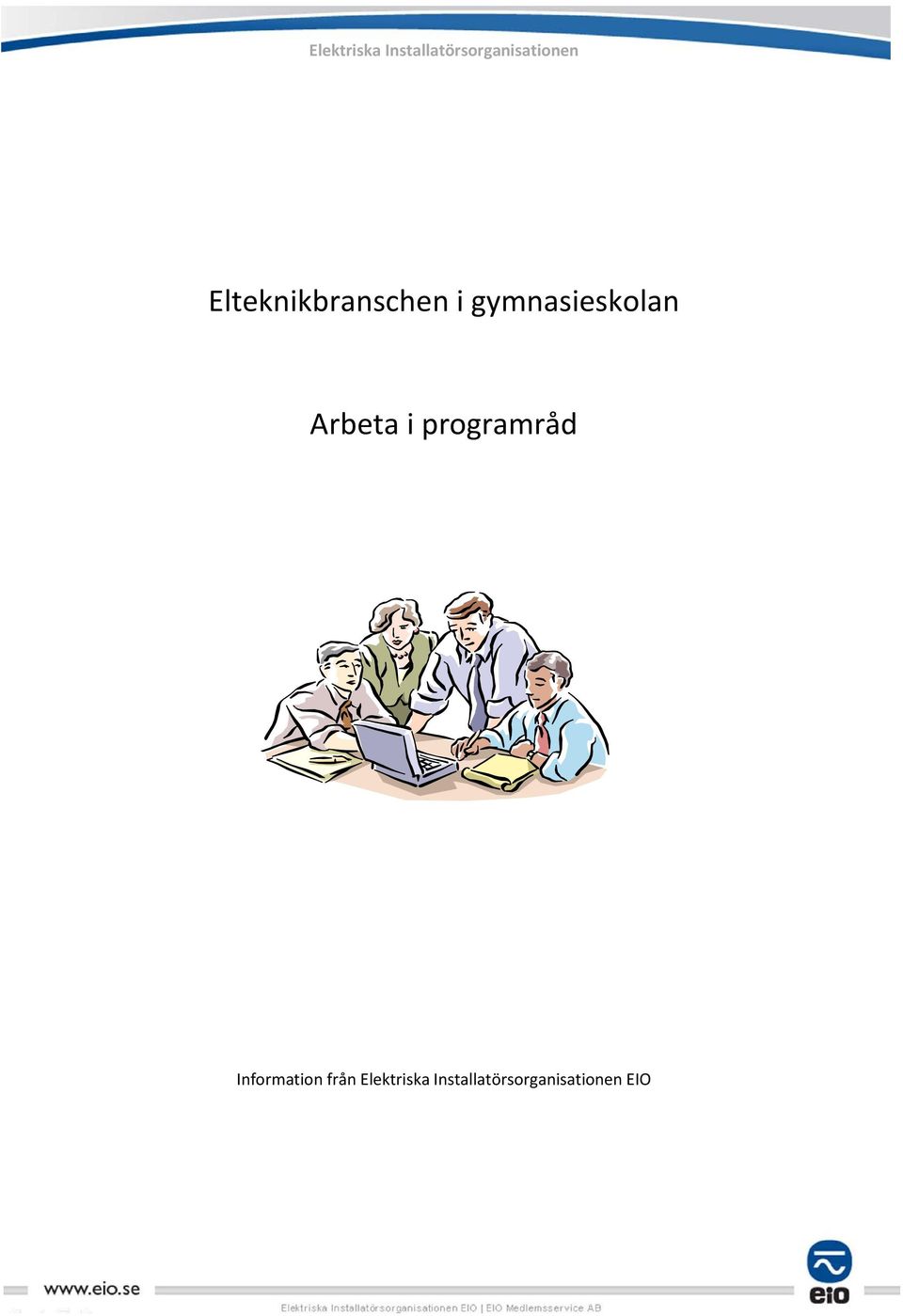 Arbeta i programråd Information från 