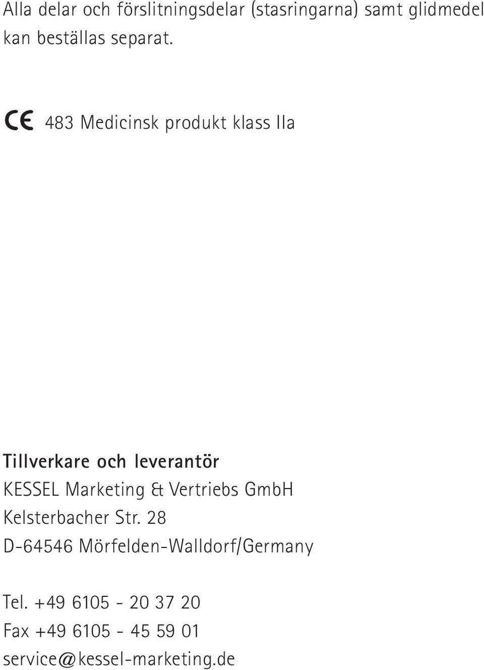 483 Medicinsk produkt klass IIa Tillverkare och leverantör KESSEL Marketing