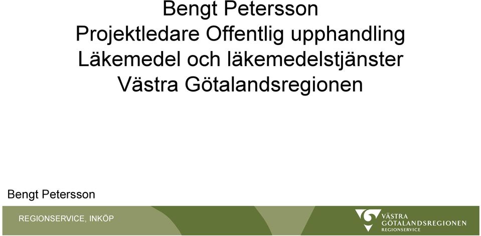 och läkemedelstjänster Västra