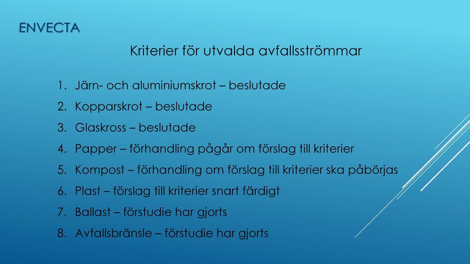 Papper förhandling pågår om förslag till kriterier 5.