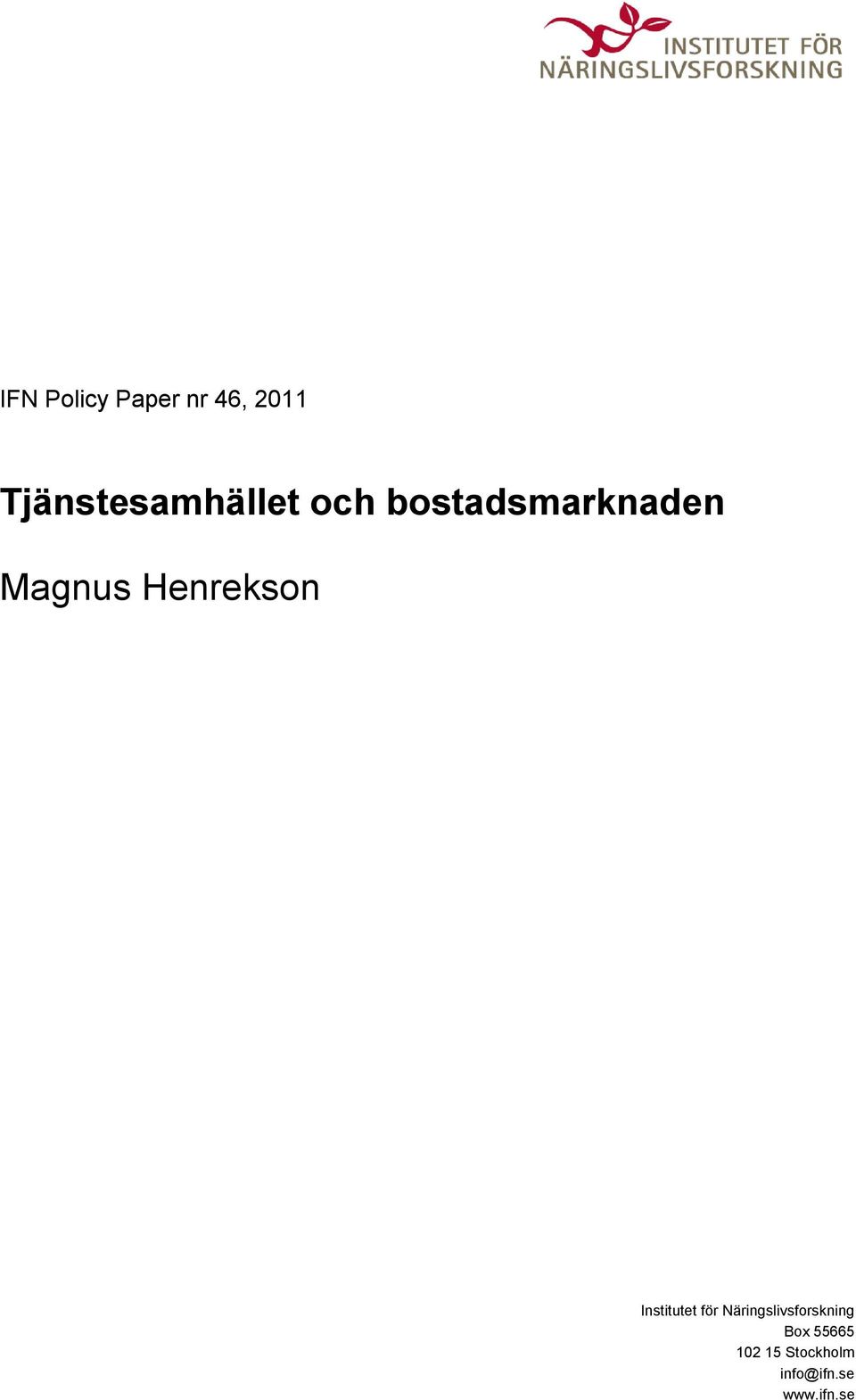 Magnus Henrekson Institutet för