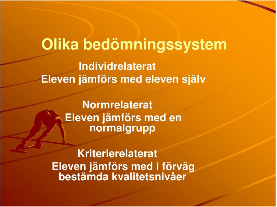 jämförs med en normalgrupp Kriterierelaterat