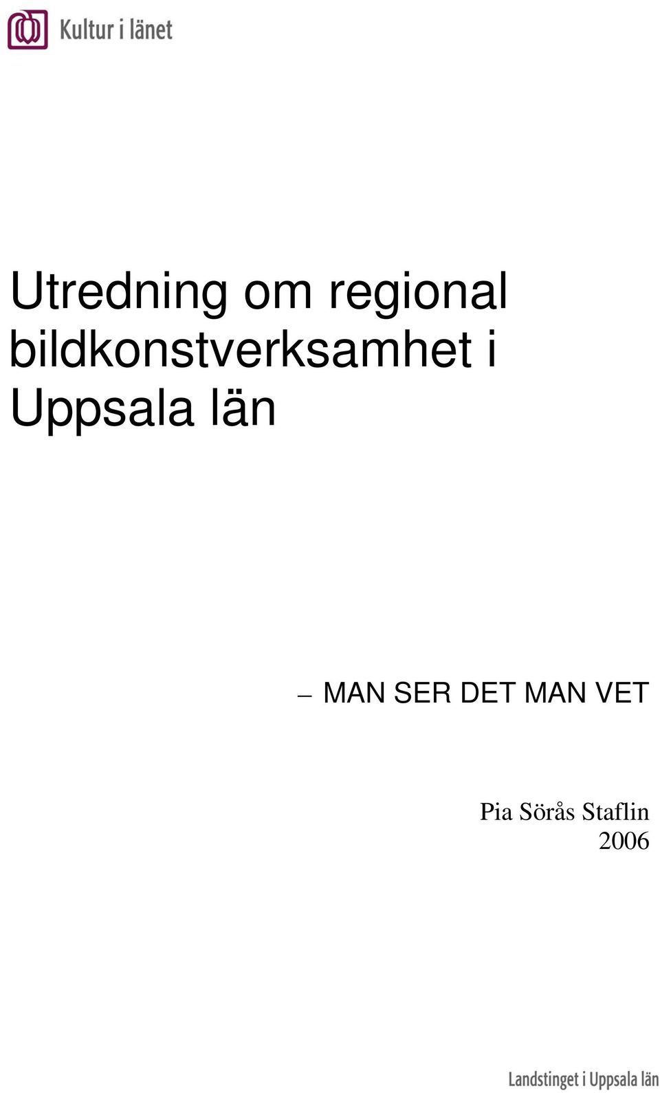 Uppsala län MAN SER DET