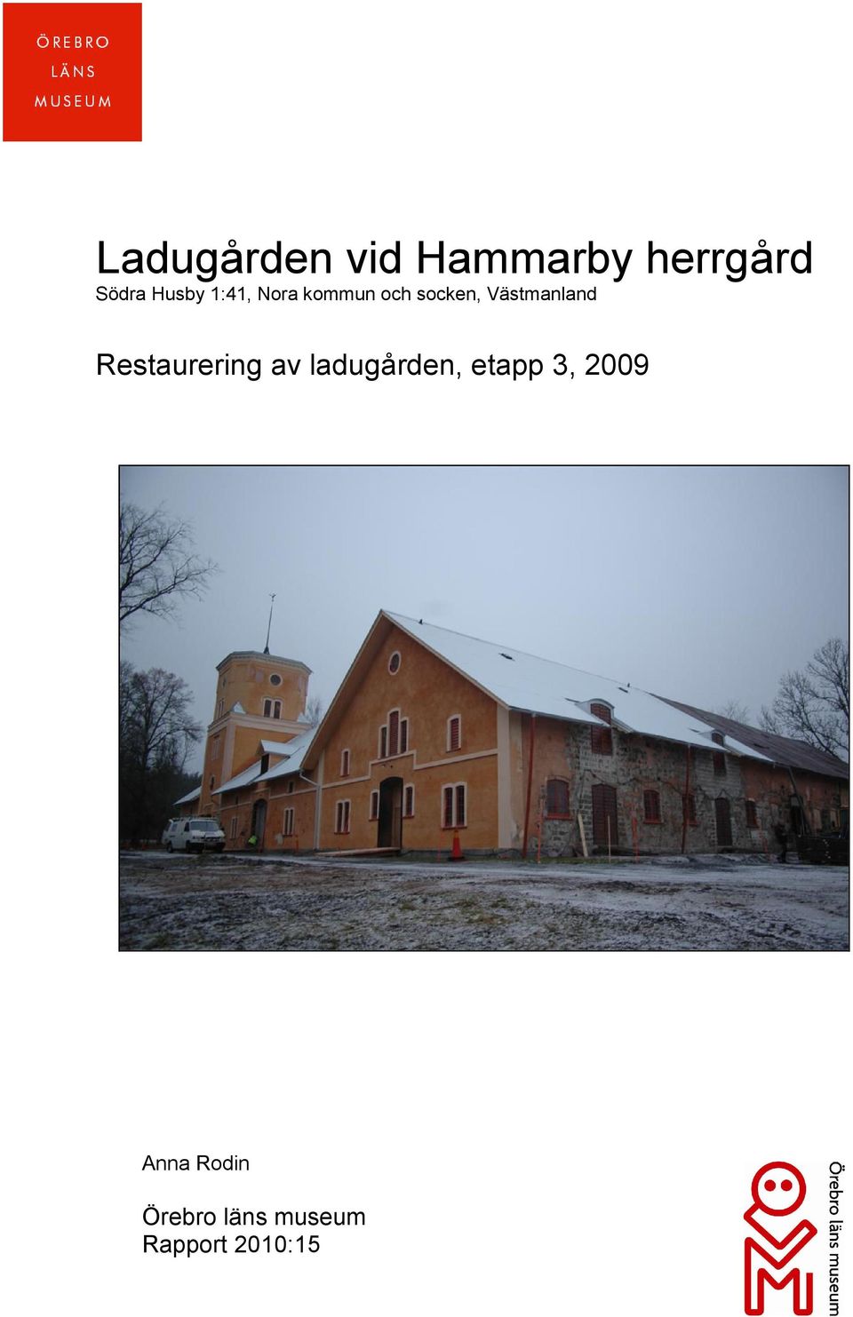 Västmanland Restaurering av ladugården,