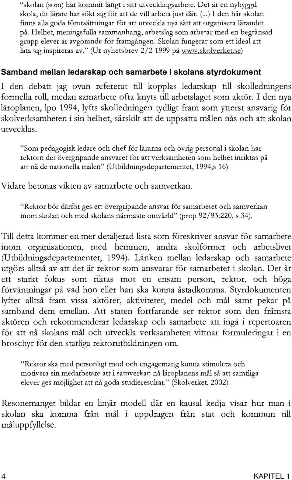 " (Ur nyhetsbrev 2/2 1999 på \V\vw.skolverket.