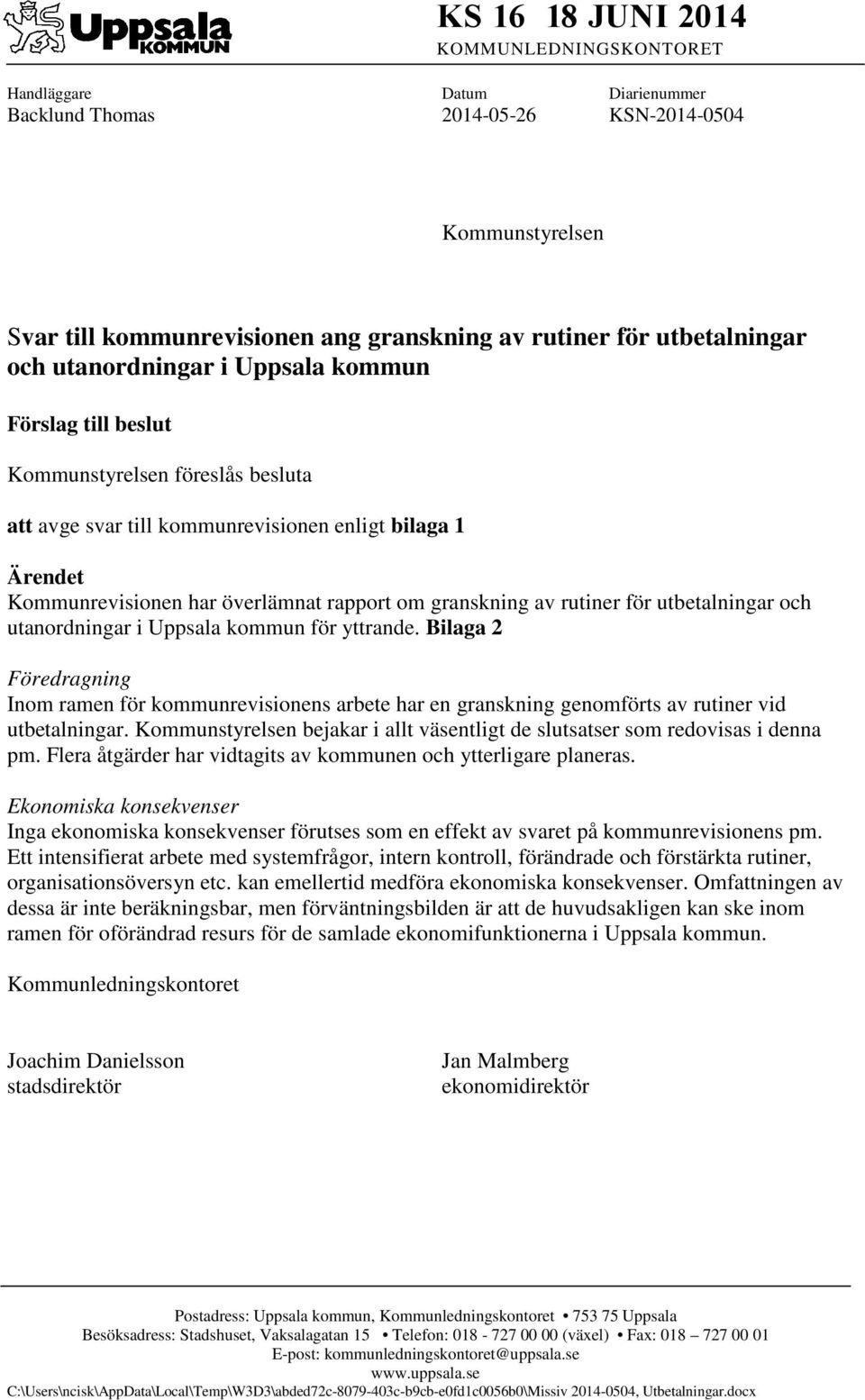 rapport om granskning av rutiner för utbetalningar och utanordningar i Uppsala kommun för yttrande.
