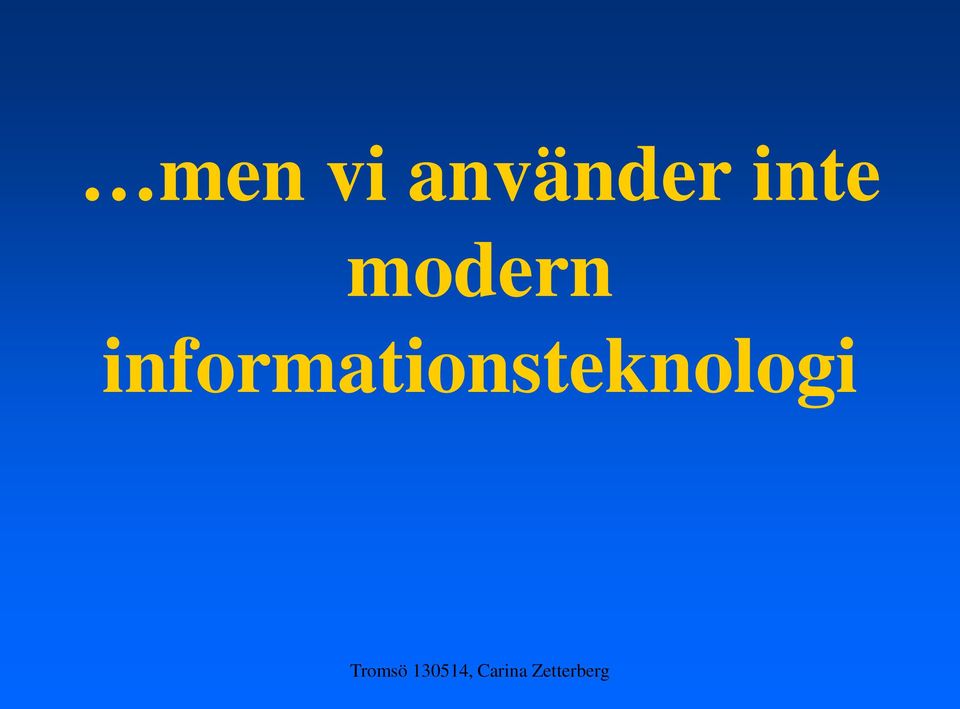 inte modern