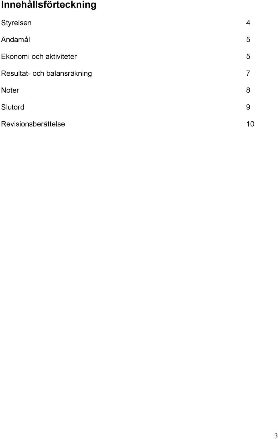 Resultat- och balansräkning 7 Noter