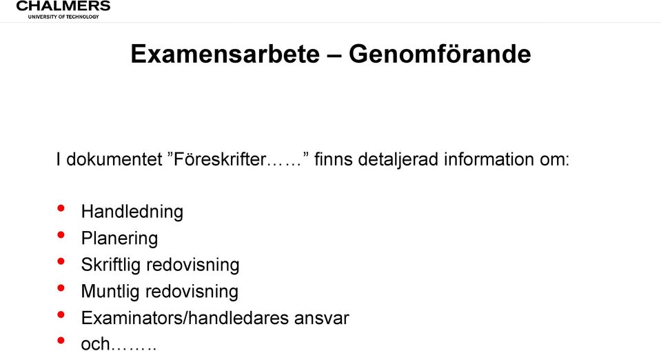 Handledning Planering Skriftlig redovisning